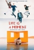 Life is a Moment