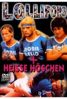 Lollipops + Heisse Höschen