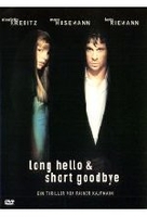 Long Hello & Short Goodbye