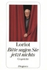 Loriot - Bitte sagen Sie jetzt nichts...