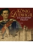 Ludwig II. - Ein königlicher Träume