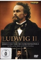 Ludwig II. - Leben und Tod des Märchenkönigs