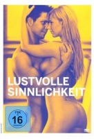 Lustvolle Sinnlichkeit