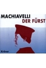 Machiavelli - Der Fürst