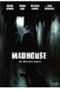 Madhouse - Der Wahnsinn beginnt