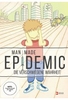 Man Made Epidemic