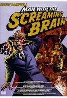 Man with the Screaming Brain