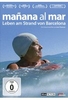 Manana al Mar - Leben am Strand von Barcelona (OmU)
