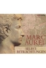 Marc Aurel - Selbstbetrachtungen