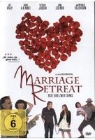 Marriage Retreat - Erste Liebe. Zweite Chance