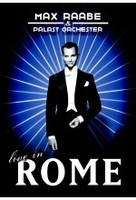 Max Raabe & Palast Orchester - Live in Rome
