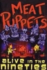 Meat Puppets - Alive In The Nineties
