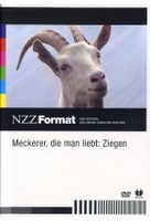 Meckerer,  die man liebt: Ziegen - NZZ Format