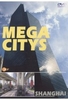 Mega Citys - Shanghai
