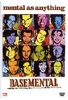 Mental as Anything - Basemental