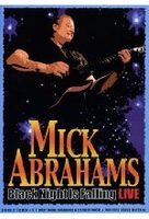 Mick Abrahams - Black Night Is Falling/Live