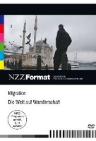 Migration - die Welt auf Wanderschaft - NZZ Format