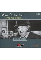 Mimi Rutherfurt und die Fälle... 6 - Galgenfrist/ Die Ruhe der Toten/ Diebe in der Nacht