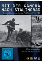 Mit der Kamera nach Stalingrad