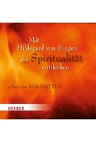 Mit Hildegard von Bingen die Spitirualität entdeckn