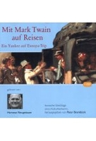 Mit Mark Twain auf Reisen - Ein Yankee auf Europatrip