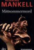 Mittsommermord - Wallanders achter Fall