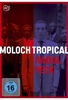 Moloch Tropical (OmU)
