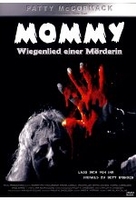Mommy - Wiegenlied einer Mörderin