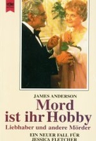Mord ist ihr Hobby - Liebhaber und andere Mörder