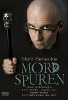 Mordspuren - Neue spektakuläre Kriminalfälle