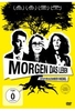 Morgen das Leben