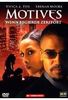 Motives - Wenn Begierde zerstört