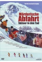 Mörderische Abfahrt - Skitour in den Tod