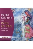 Mütter der Bibel - Porträts für unsere Zeit