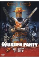 Murder Party - Alle werden sterben