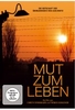 Mut zum Leben - Die Botschaft der Überlebenden von Auschwitz