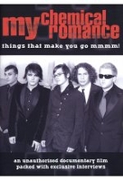 My Chemical Romance - Things that make you go Mmmm!