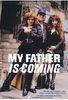 My father is coming