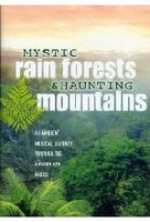Mystic Rain Forests & Hauntig Mountains