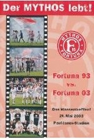 Mythos Fortuna - Fortuna 93 vs. Fortuna 03