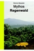 Mythos Regenwald