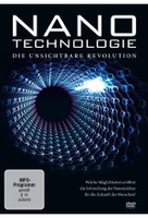 Nanotechnologie - Die unsichtbare Revolution