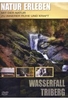 Natur Erleben - Wasserfall Triberg