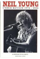 Neil Young - Under Review 1976-2006