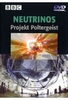 Neutrinos - Projekt Poltergeist