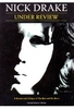 Nick Drake - Under Review