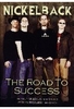 Nickelback - The Road To Success
