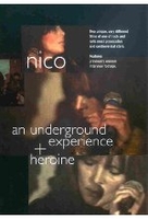 Nico - An Underground Experience + Heroin
