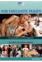 Nur fabelhafte Frauen - Ich pfeif auf schöne. ..