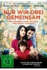 Nur wir drei gemeinsam